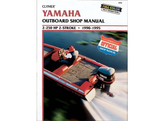Yamaha Outboard Shop Manual 2-250HP 2-Stroke 1990-1995 (Clymer B784)